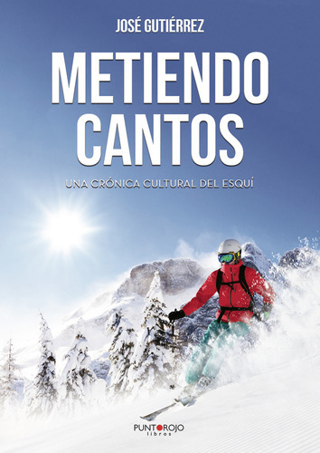 Metiendo Cantos, De Gutierrez Lopez , Jose.., Vol. 1.0. Editorial Punto Rojo Libros S.l., Tapa Blanda, Edición 1.0 En Español, 2032