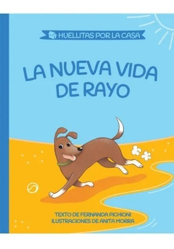 Libro La Nueva Vida De Rayo ( Huellitas 2 ) - M. F. Pichioni