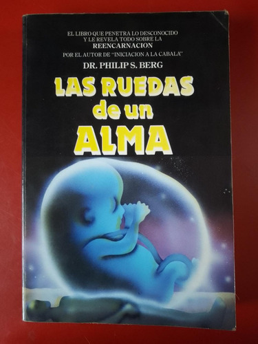 Las Ruedas De Un Alma Dr. Philips Berg