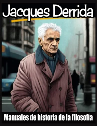 Jacques Derrida: Manuales De Historia De La Filosofia Cuader