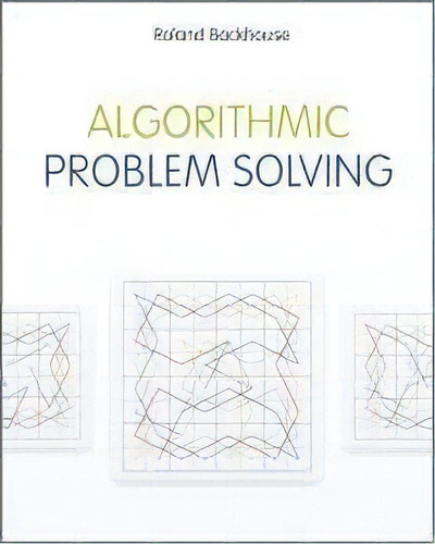 Algorithmic Problem Solving, De Roland Backhouse. Editorial John Wiley & Sons Inc, Tapa Blanda En Inglés