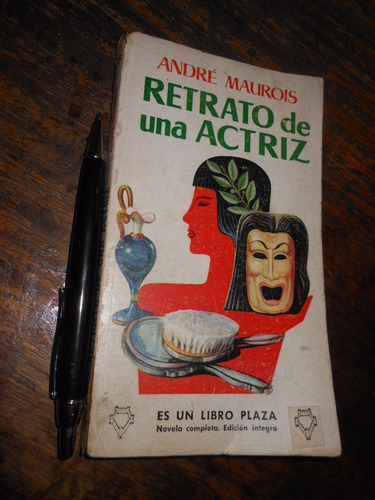 Retrato De Una Actriz / André Maurois / Plaza & Janés (Usado)