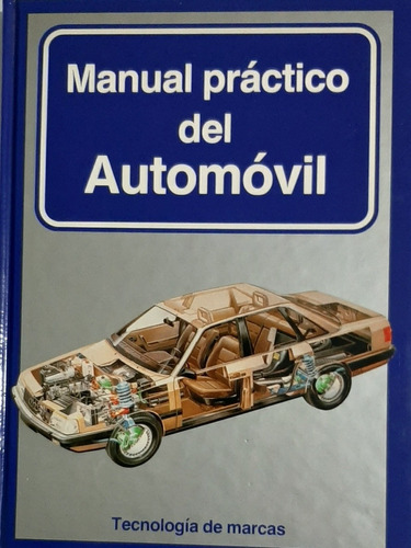 Manual De Historia Del Automovil - Tecnología De Marcas 