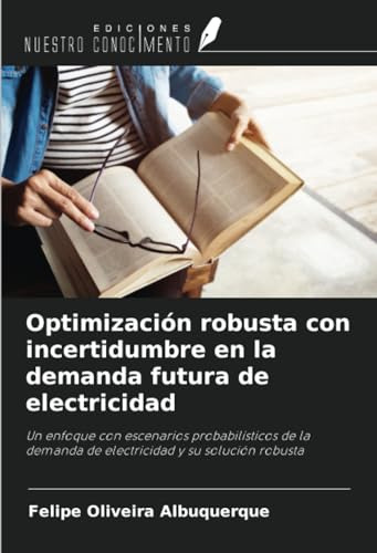 Optimizacion Robusta Con Incertidumbre En La Demanda Futura