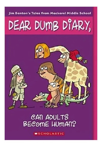 Dear Dumb Diary #5: Can Adults Become Human?