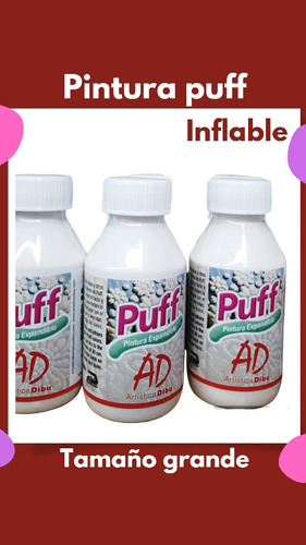 Pintura Puff Inflable Con Calor Ad 100cc Botella Grande