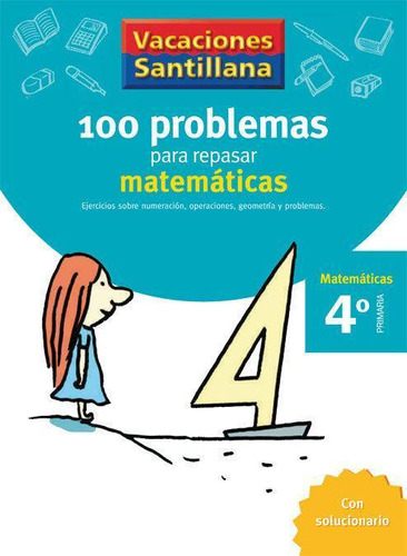 Libro: Vacaciones Santillana 4 Primaria 100 Problemas Para R