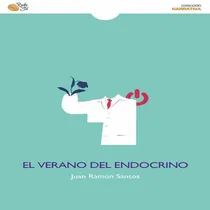 Comprar Verano Del Endocrino,el - Santos,juan Ramon