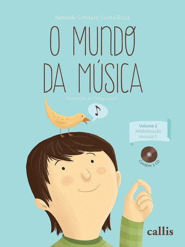 Livro O Mundo Da Musica - Alfabetização Musical - Volume 2