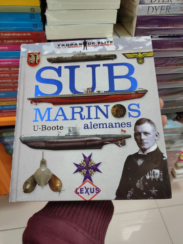 Libro. Submarinos - U- Boote  Alemanes. Tropas De Élite 