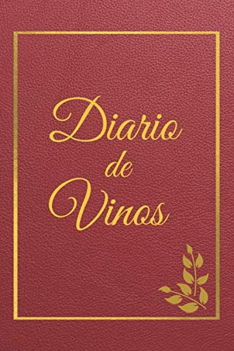 Diario De Vinos: Ideal Para Aficionados O Amantes Del Vino 1