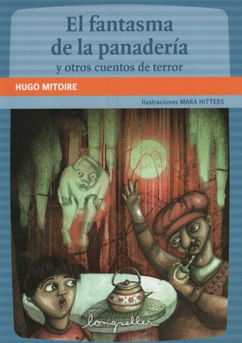 El Fantasma De La Panaderia, de Mitoire Hugo. Editorial Longseller, tapa blanda en español, 2016