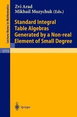 Standard Integral Table Algebras Generated By A Non-real ...