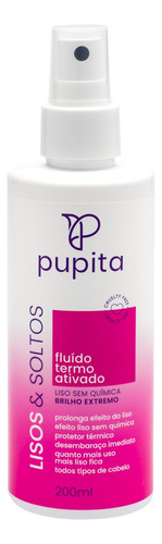 Pupita - Lisos & Soltos Fluído Termoativado 200ml