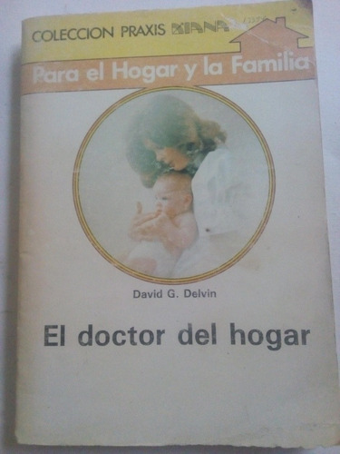 Libro El Doctor Del Hogar Para El Hogar Y La Familia Delvin