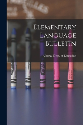 Libro Elementary Language Bulletin - Alberta Dept Of Educ...