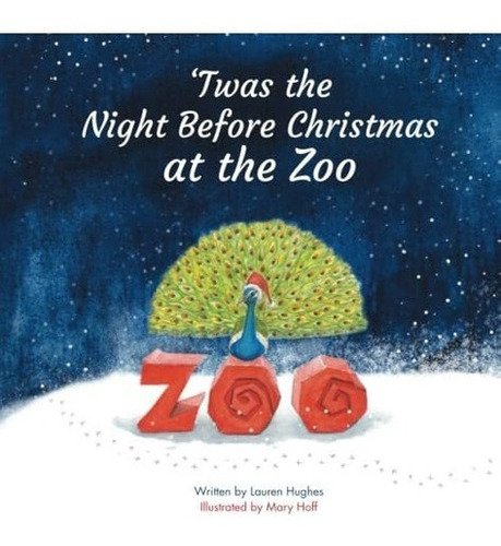 Twas The Night Before Christmas At The Zoo - Hughes,, De Hughes, Lau. Editorial Be Good Publishing En Inglés