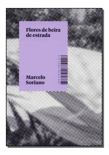 Libro Flores De Beira De Estrada De Soriano Marcelo Laranja