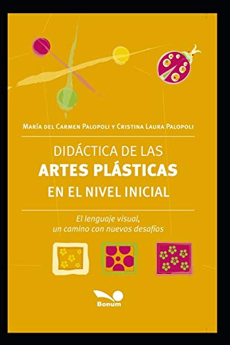 Didactica De Las Artes Plasticas En El Nivel Inicial: El Len