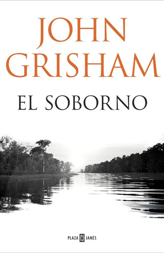 El Soborno - John Grisham