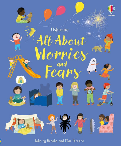 All About Worries And Fears - Usborne Kel Ediciones