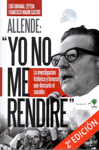 Libro Allende Yo No Me Rendire .la Investigacion Historica Q