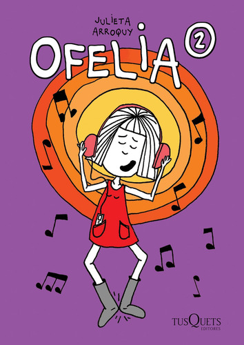 Ofelia 2, de Arroquy, Julieta. Cómics Editorial Tusquets México, tapa blanda en español, 2017