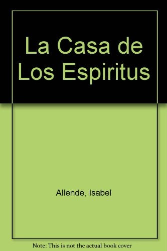 La Casa De Los Espíritus * - Isabel Allende