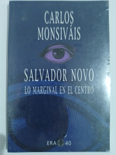 Salvador Novo Lo Marginal En El Centro C Monsivais Nuevo L