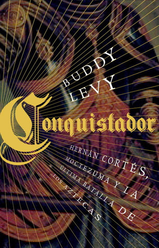 Libro Conquistador - Levy, Buddy