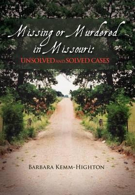 Libro Missing Or Murdered In Missouri - Barbara Kemm High...