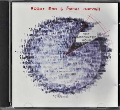 The Appointed Hour - Royer Eno & Peter Hammil - F I E - Cd