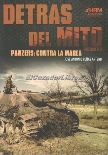 Detras Del Mito Vol.2 Panzer Contr La Marea Hrm