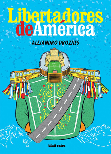 Libertadores De America  - Alejandro Droznes