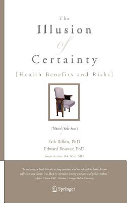Libro The Illusion Of Certainty: Health Benefits And Risk...