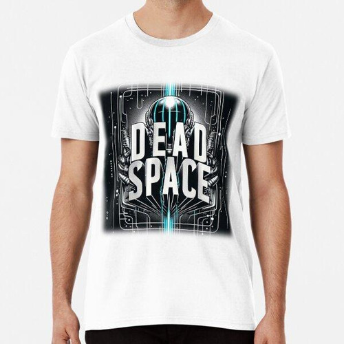 Remera Dead Space Algodon Premium