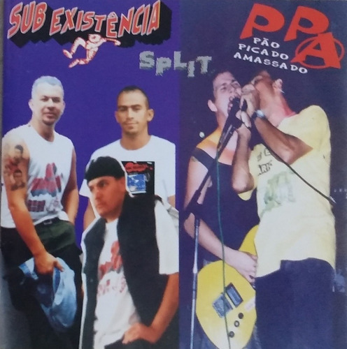 Cd Split Sub Existência/ Ppa Pão Picado E Amassado 2002