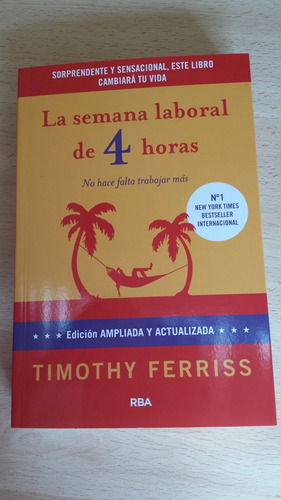 Libro: La Semana Laboral De 4 Horas: 4ª Edición Ampliada (di