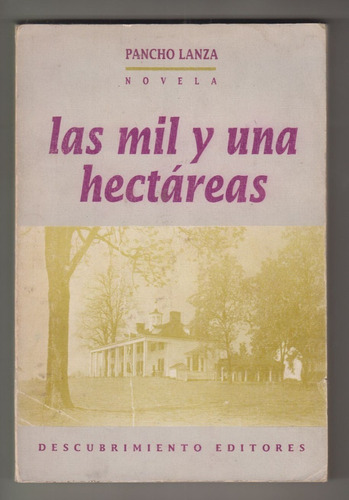 Literatura Uruguay 1001 Hectareas Pancho Lanza Novela 1991