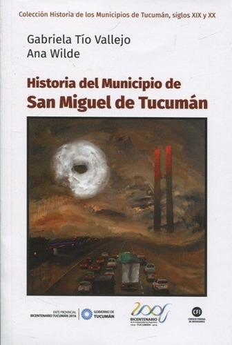 Historia Del Municipio De San Miguel De Tucuman - Tio Vallej