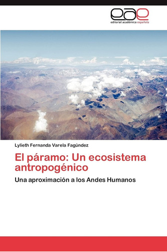 Libro: El Páramo: Un Ecosistema Antropogénico: Una AproxiMac