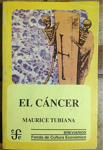 El Cáncer Maurice Tubiana Fondo De Cultura Económica