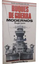 Comprar Guia Ilustrada De Los Buques De Guerra Modernos San Martin