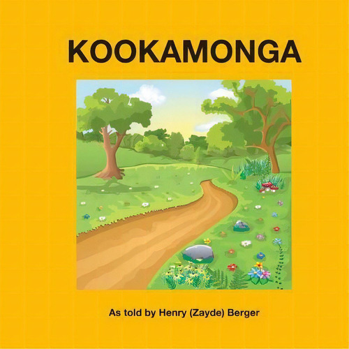Kookamonga : As Told By Henry (zayde) Berger, De Barbara Isen. Editorial Createspace Independent Publishing Platform, Tapa Blanda En Inglés
