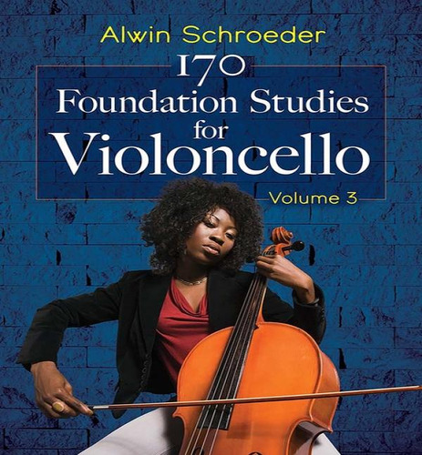 170 Foundation Studies for Violoncello, de Alwin Schroeder., vol. 3. Editorial Dover Publications, tapa blanda en inglés
