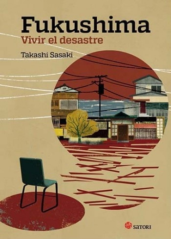 Fukushima. Vivir El Desastre