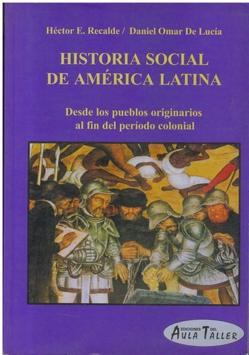 Historia Social De America Latina, De Recalde, Hector. Editorial Del Aula Taller En Español