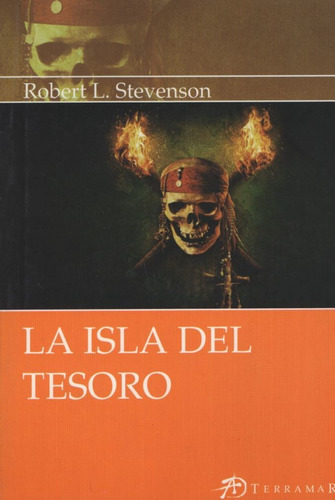 La Isla del tesoro, de Stevenson, Robert Louis. Editorial Terramar, tapa blanda en español