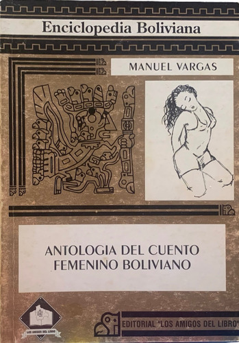 Antología Del Cuento Femenino Boliviano Manuel Vargas