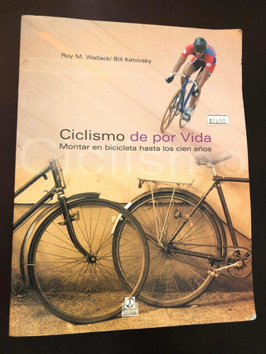 Libro Ciclismo De Por Vida - Roy Wallack - Excelente Estado